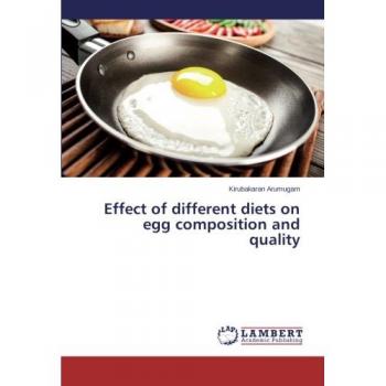 Effect of different diets on egg composition and quality