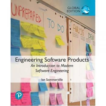 Engineering Software Products An Introduction to Modern Software Engineering Global Edition by Ian Sommerville
