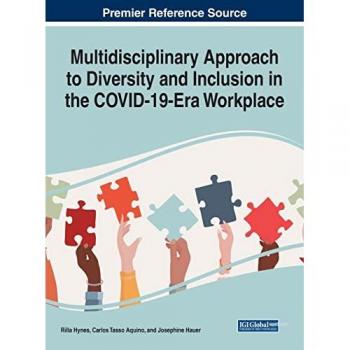 Multidisciplinary Approach to Diversity and Inclusion in the COVID-19-Era Workplace