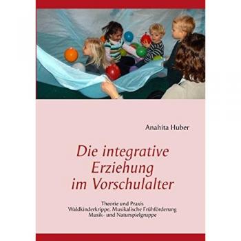 Die integrative Erziehung im Vorschulalter