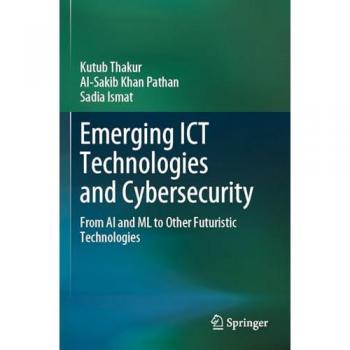 Thakur, Kutub: Emerging ICT Technologies and Cybersecurity