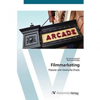 Filmmarketing: Theorie und deutsche Praxis