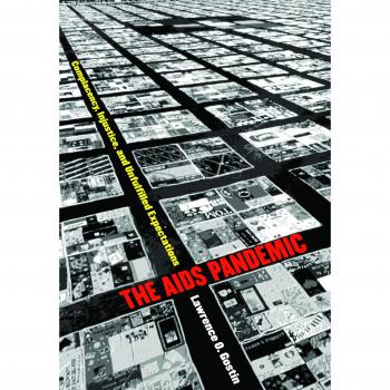The AIDS Pandemic: Complacency, Injustice, and Unfulfilled Expectations (Studies in Social Medicine)