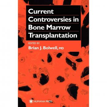 Current Controversies in Bone Marrow Transplantation (Current Clinical Oncology)