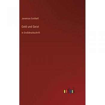 Gotthelf, Jeremias: Geld und Geist
