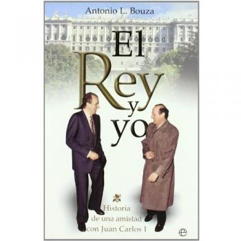 Rey y yo, El Historia de una amistad con Juan Carlos I