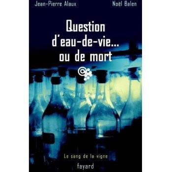 Question d'eau-de-vie... ou de mort