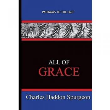 All Of Grace: Path Ways To The Past