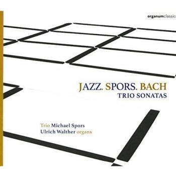 Jazz.Spors.Bach (Triosonaten f. Orgel u. Jazztrio)