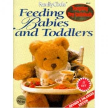 Step-by-step: Feeding Babies and Toddlers (Family Circle Step-by-step Cookery Collection)