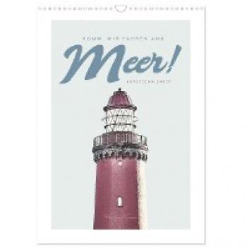 Komm wir fahren ans Meer! (Wandkalender 2024 DIN A3 hoch) CALVENDO Monatskalender
