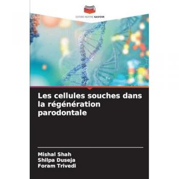 Shah, Mishal: Les cellules souches dans la régénération parodontale