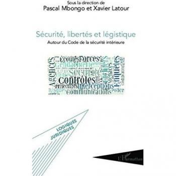 Sécurité, libertés et légistique: Autour du Code de la sécurité intérieure