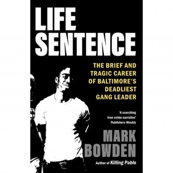Mark Bowden Life Sentence