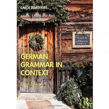 German Grammar in Context by Carol Fehringer