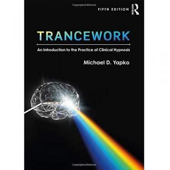 Trancework: An Introduction to the Practice of Clinical Hypnosis
