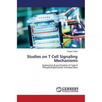 Yadav, Deepa: Studies on T Cell Signaling Mechanisms
