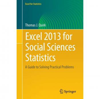 Excel 2013 for Social Sciences Statistics: A Guide to Solving Practical Problems