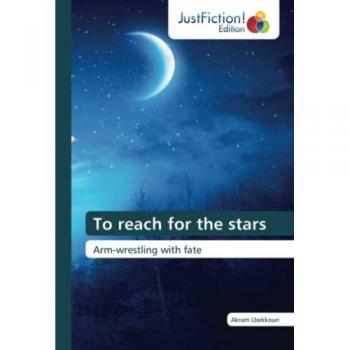 To reach for the stars: Arm-wrestling with fate