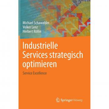 Industrielle Services strategisch optimieren: Service Excellence