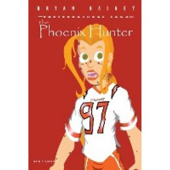 Rainey, Bryan: the Phoenix Hunter