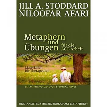 Metaphern und Übungen für die ACT-Arbeit