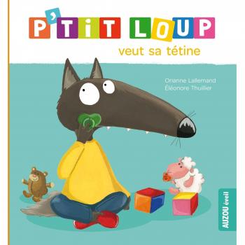 P'TIT LOUP VEUT SA TETINE