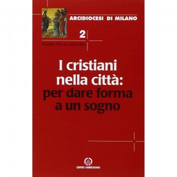 I cristiani nella città: per dare forma a un sogno