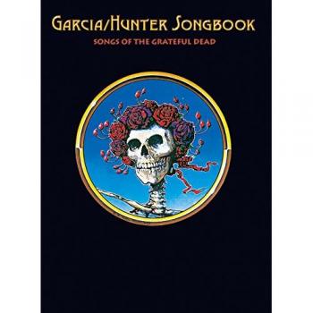 The Garcia/hunter Songbook Songs of the Grateful Dead: Authentic Guitar-tab