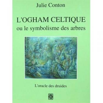 L'Ogham celtique ou le symbolisme des arbres : L'oracle des druides