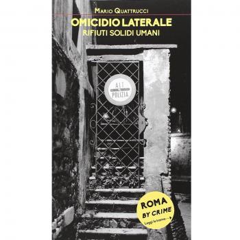 Omicidio laterale. Rifiuti solidi umani. Roma by crime