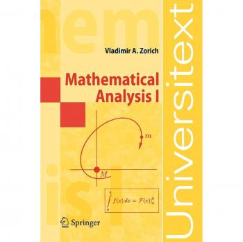 Zorich, V. A.: Mathematical Analysis I