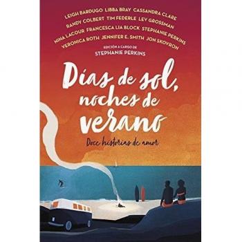 Días de sol, noches de verano: Doce historias de amor (Tapa blanda).