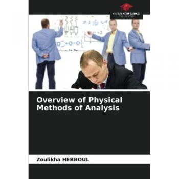 Hebboul, Zoulikha: Overview of Physical Methods of Analysis