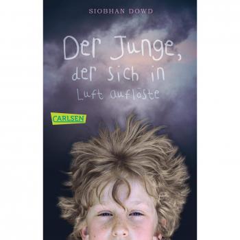 Siobhan Dowd Der Junge, Der Sich In Luft Auflöste