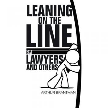Leaning on the Line by Lawyers and Others