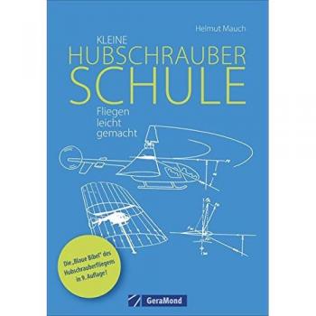 Der Luftfahrtklassiker »Kleine Hubschrauberschule« endlich wieder lieferbar. Ein Lehrbuch der anderen Art: Hubschrauber-Fliegen leicht gemacht, ganz ... Ideal zur Vorbereitung auf die PPL (H).