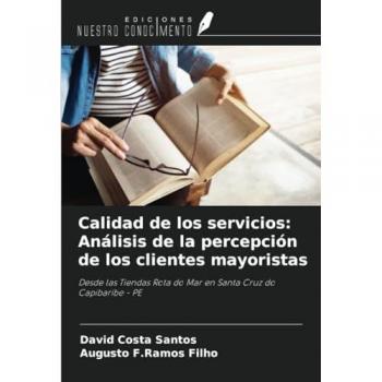 Costa Santos, David: Calidad de los servicios: Análisis de la percepción de los clientes mayoristas
