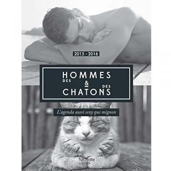 Agenda Des hommes et des chatons: L'agenda aussi sexy que mignon