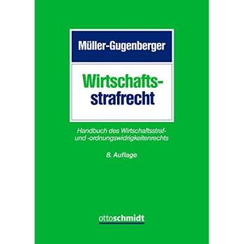 Wirtschaftsstrafrecht: Handbuch des Wirtschaftsstraf