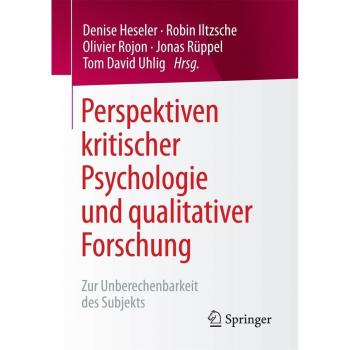 Perspektiven kritischer Psychologie und qualitativer Forschung