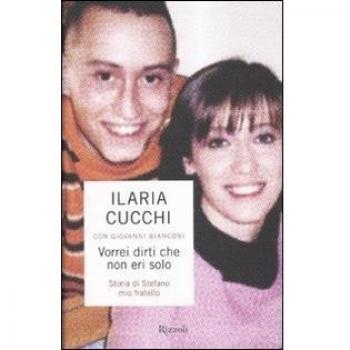 Vorrei dirti che non eri solo. Storia di Stefano mio fratello