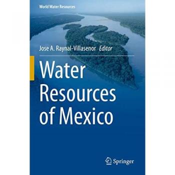 Water Resources of Mexico (World Water Resources, 6, Band 6)
