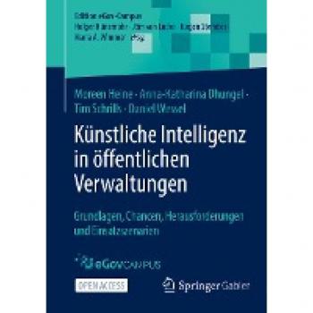 Künstliche Intelligenz in öffentlichen Verwaltungen: Edition eGov-Campus