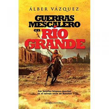 GUERRAS MESCALERO EN RÍO GRANDE