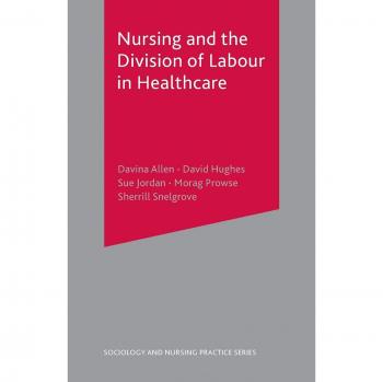 Nursing and the Division of Labour in Healthcare