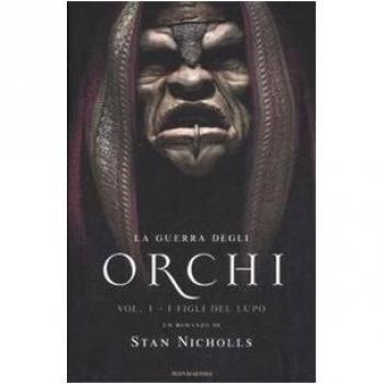 I figli del lupo. La guerra degli orchi