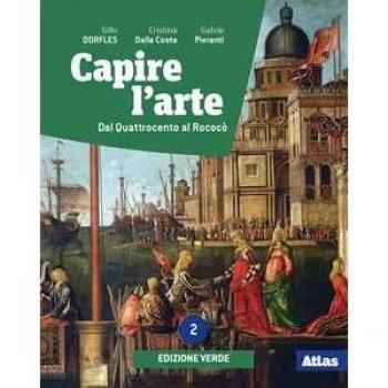 Capire l'arte. Ediz. verde. Con e-book. Con espansione online. Vol. 2 Gillo Dorfles