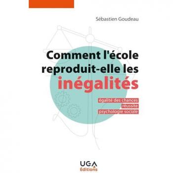 Comment l'école reproduit-elle les inégalités ?