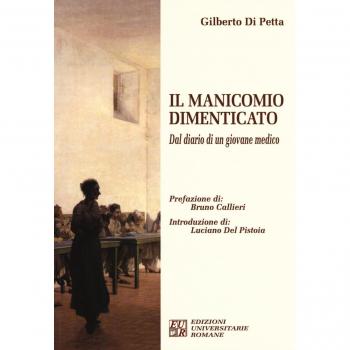 Il manicomio dimenticato. Dal diario di un giovane medico